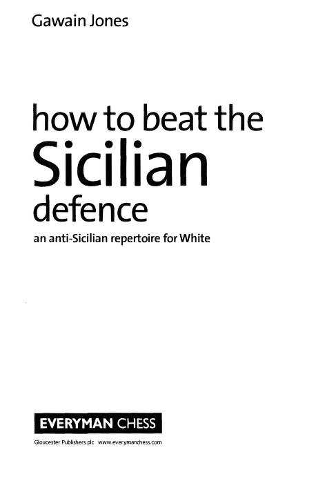 How To Beat The Sicilian Defence : An Anti-Sicilian Repertoire for White :  Free Download, Borrow, and Streaming : Internet Archive